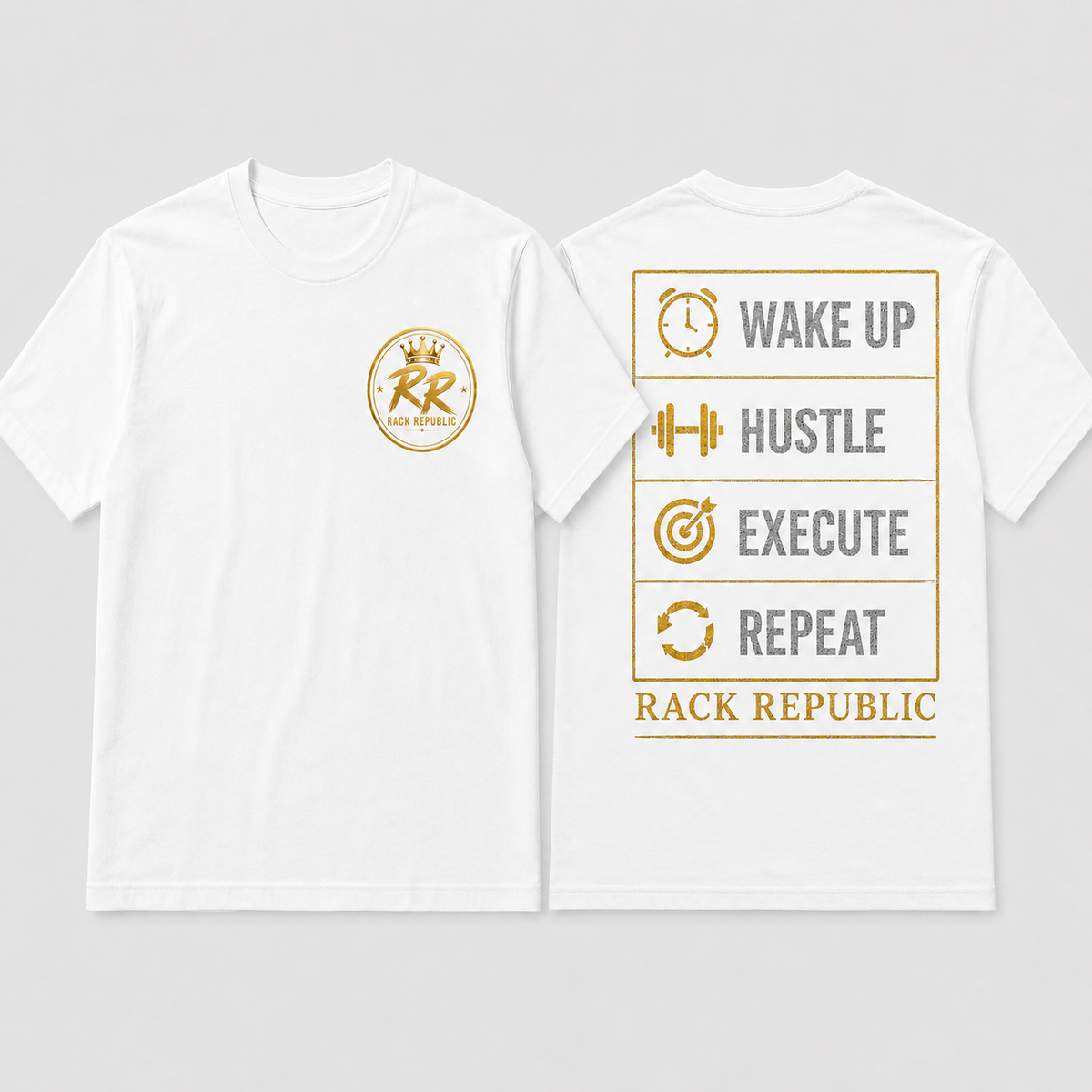 RR - Wake Up – Hustle – Execute – Repeat T-Shirt