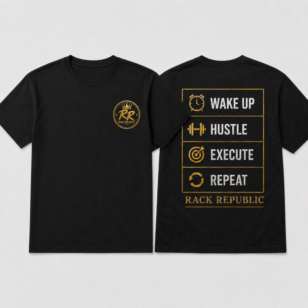 RR - Wake Up – Hustle – Execute – Repeat T-Shirt