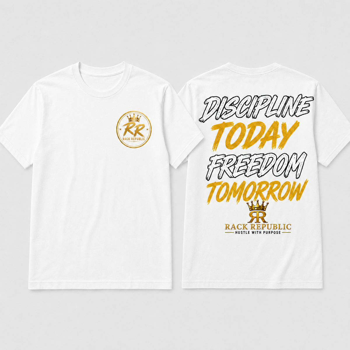 RR - Discipline Today – Freedom Tomorrow T-Shirt