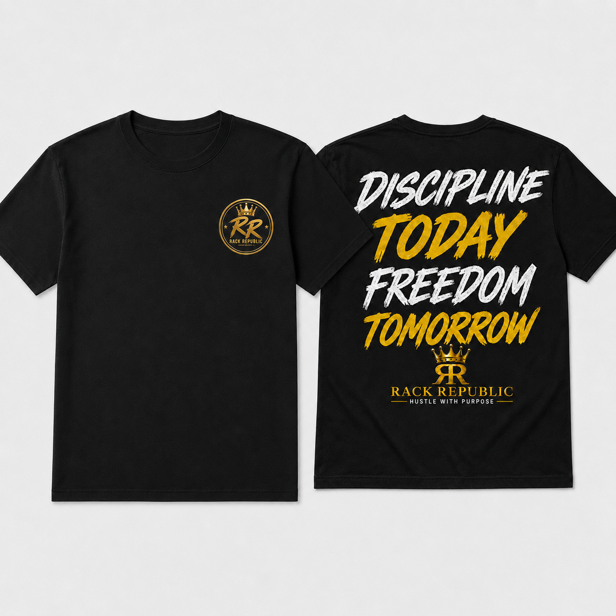 RR - Discipline Today – Freedom Tomorrow T-Shirt